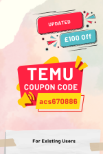 [Updated] Temu Coupon Code £100 Off [acs670886] For Existing Users (1000x1500).png