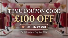 temu-coupon-code-£100-off-for-valentine's-day-sale-2026(19201080)px (1) (1).jpg