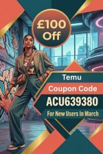 temu-coupon-code-£100-off-for-new-users-in-march(10001500)px.jpg